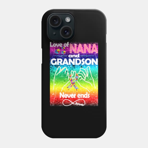 Autism Awareness T-ShirtAutism Love Of Nana And Grandson Never Ends Love Autism Awareness T-Shirt_by Gregory Phone Case by JeanettVeal