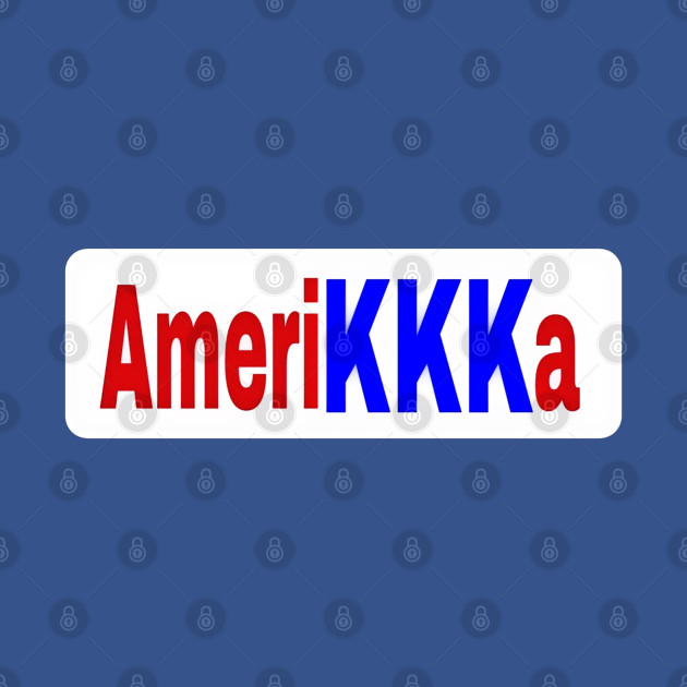 AmeriKKKa - Sticker - Double-sided by Subversive-Ware 