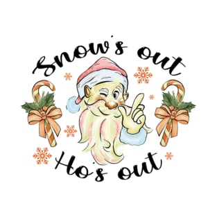 Snow's Out Ho's Out | Funny Christmas | Merry Christmas | Christmas Santa Claus | Happy New Year T-Shirt