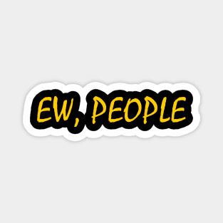 EW, PEOPLE Magnet