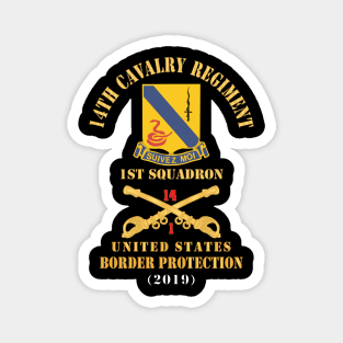 Army - 14th Cavalry Regiment w Cav Br - 1st Squadron - USA Border Protection - 2019 - Red Txt X 300 Magnet