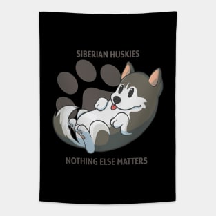 Siberian huskies, nothing else matters Tapestry