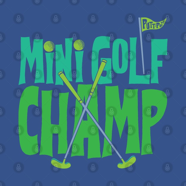 Mini Golf Champ by mcillustrator