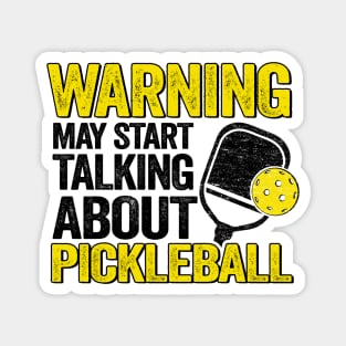 Warning May Start Talking About Pickleball Funny Pickleball Magnet