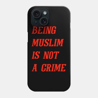 Being Muslim Is Not A Crime (Red) Phone Case