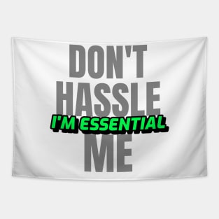 Dont Hassle Me Im Essential (Green) Tapestry