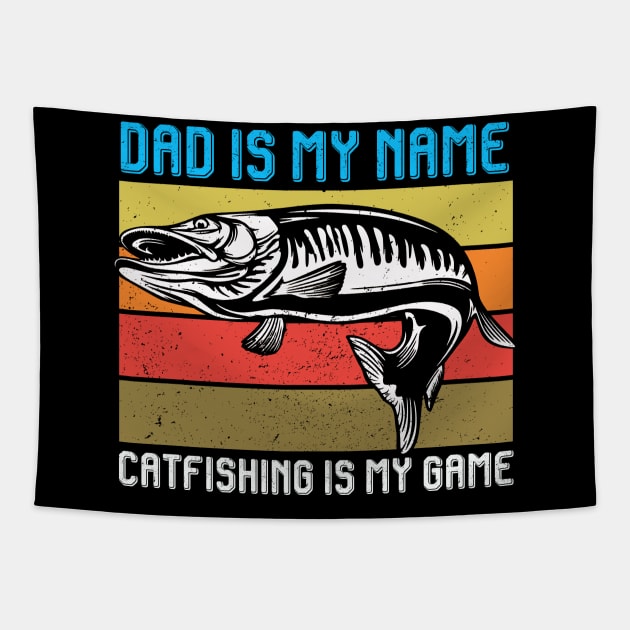 Dad Is My Name Catfishing Is My Game Vintage Fishing Dad Tapestry by American Woman