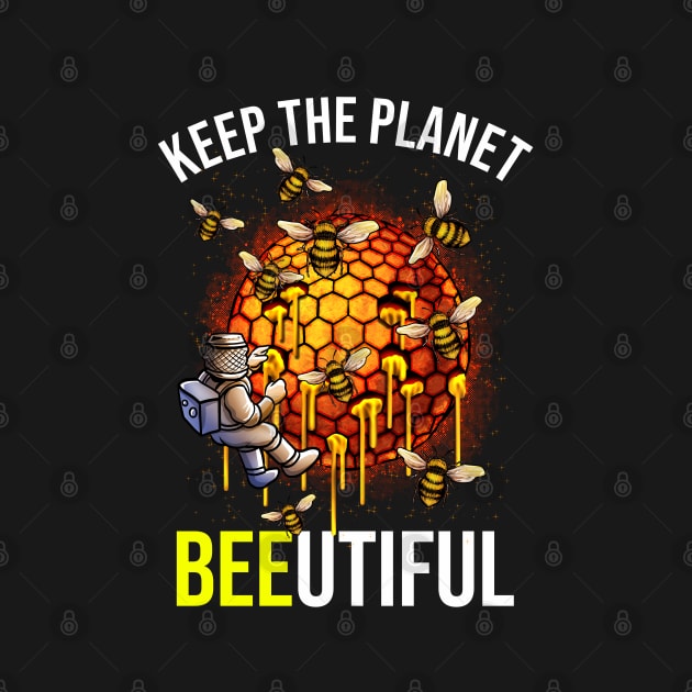 Keep The Planet Beeutiful by BDAZ