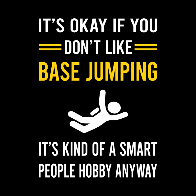 Smart People Hobby Base Jumping Jump Jumper by Good Day