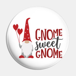 Gnome Sweet Gnome Pin