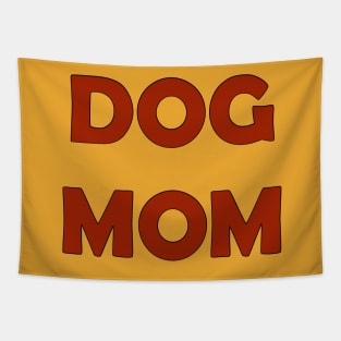 Dog Mom (Burnt Red) Tapestry