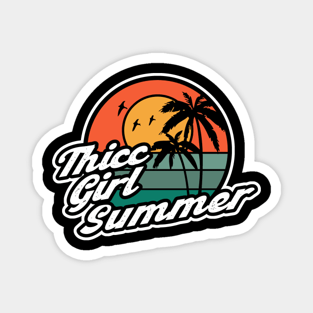 Thicc Girl Summer 1 Magnet by SecretLevels