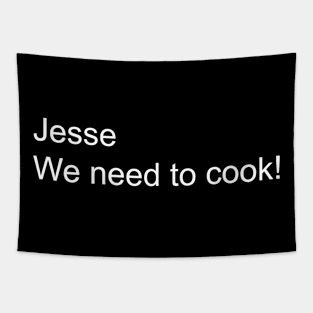 Jesse we need to cook! Tapestry