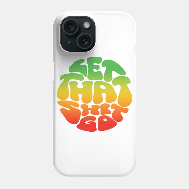 Let That Shit Go Phone Case by JunkyDotCom