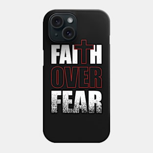 Faith Over Fear Phone Case