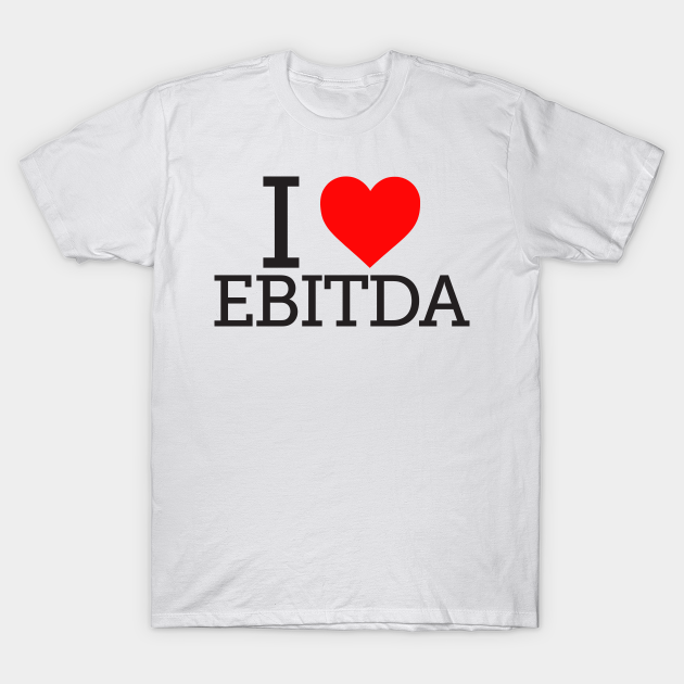 Funny Accounting: I Love EBITDA - Accounting - T-Shirt