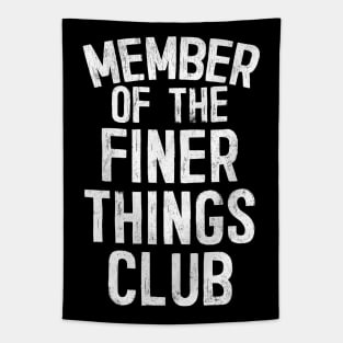 The Finer Things Club Tapestry