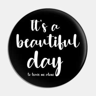 It's a beautiful day Pin