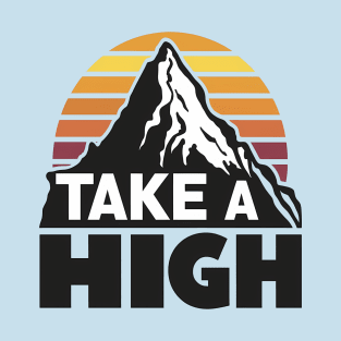 Take A High T-Shirt