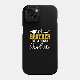 Senior Proud brother of a Class of 2024 Graduate Phone Case