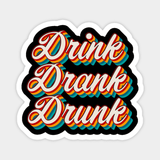 Drink Drank Drunk Magnet