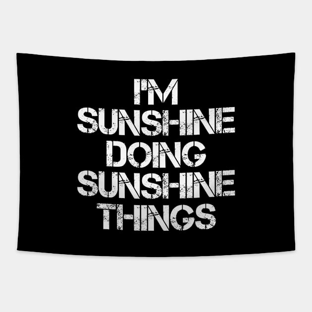 Sunshine Name T Shirt - Sunshine Doing Sunshine Things Tapestry by Skyrick1