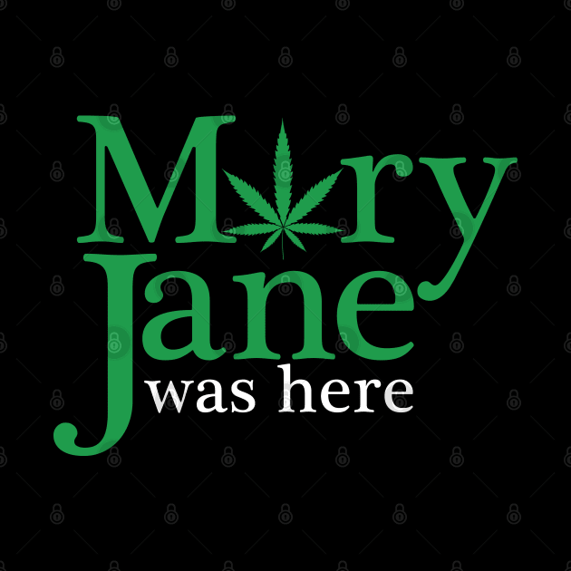 Mary Jane was here by Dope 2