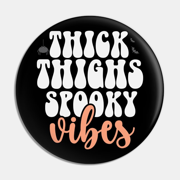 Thick thighs spooky vibes Halloween Fall Pin by CaptainHobbyist