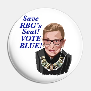 Save RBG’s Seat! VOTE BLUE! Pin