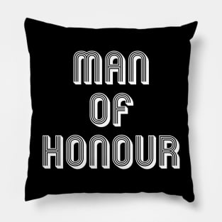 MAN OF HONOUR Pillow