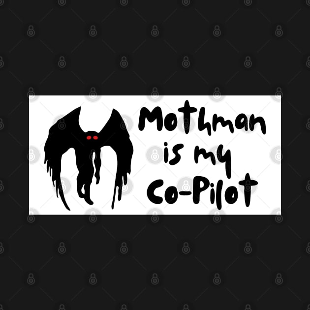 Mothman is my co-pilot, funny mothman bumper by yass-art