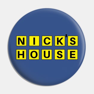 Nick's House Pin