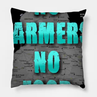 No Farmers No Food Pillow