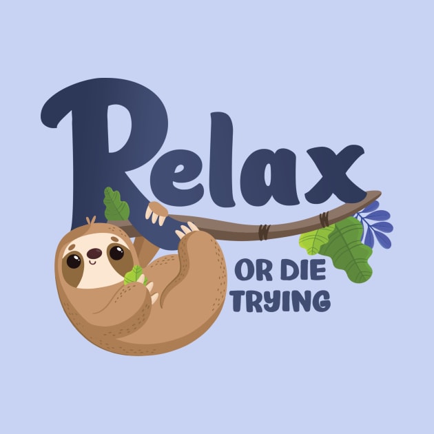 Sloth Says "Relax" by FunUsualSuspects
