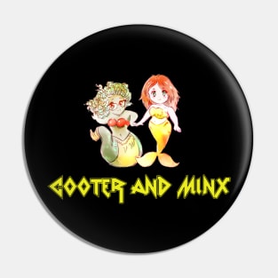 Cooter and Minx Cute Metal Pin