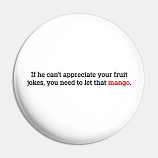 Fun with Puns - Mango Pin