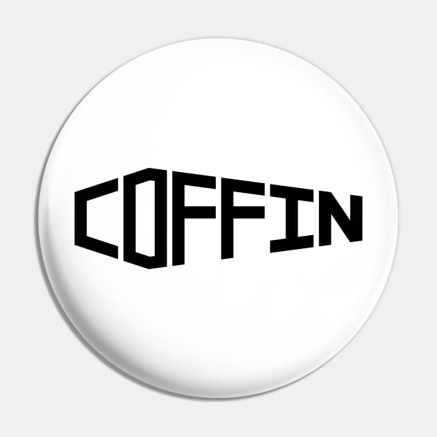 Coffin Pin by Aunt Choppy