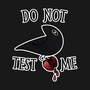 Morning Murder - Pomegranate [DO NOT TEST ME] T-Shirt