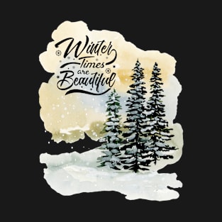 Winter Times are Beautiful 2 T-Shirt