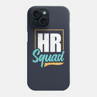 HR Squad HR Phone Case