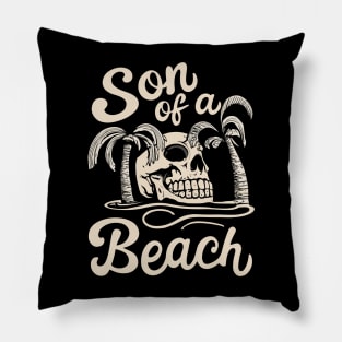 son of a beach Pillow