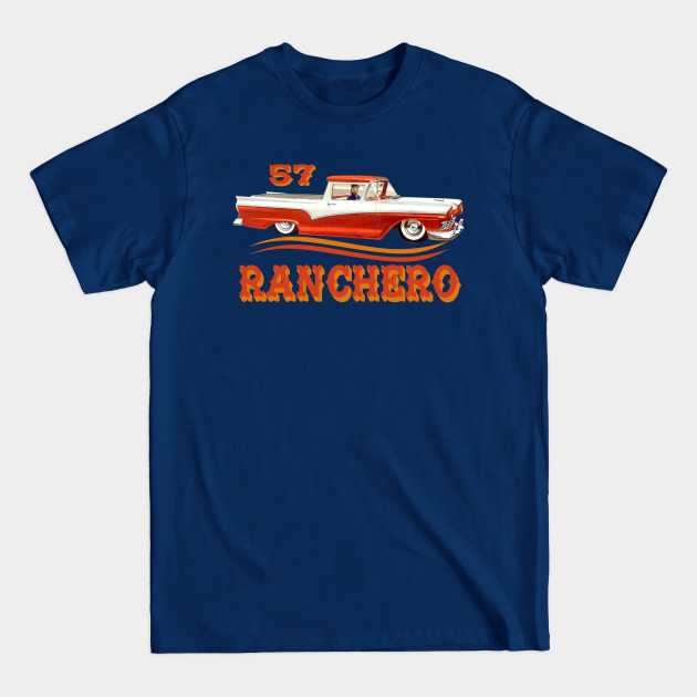 Disover 1957 Ranchero Utility Truck Lowered Slammed - Ranchero - T-Shirt