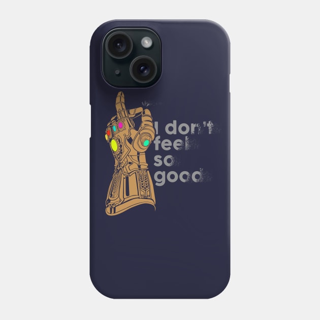 I don't feel so good Phone Case by RafaRodrix