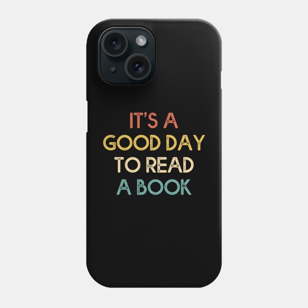 It's A Good Day To Read A Book, Reader, Bookworm Phone Case by MasliankaStepan