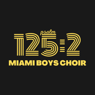 Miami boys choir Psalm 125:2 T-Shirt