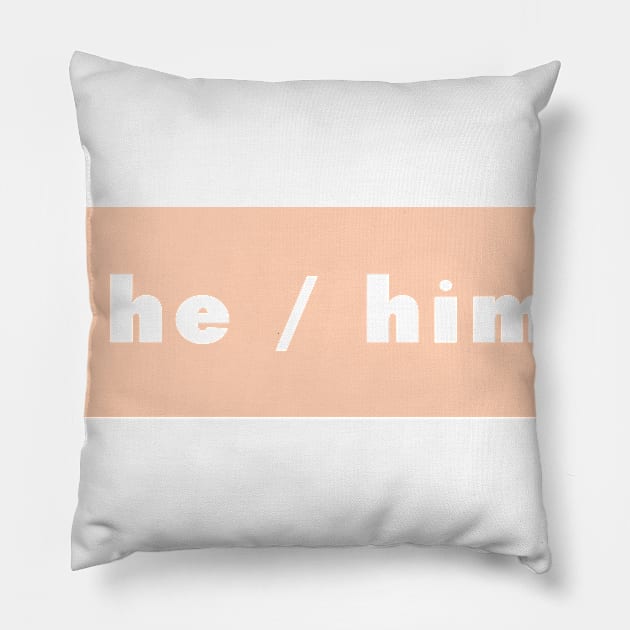 he / him - peach Pillow by banditotees