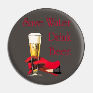 Save water drink beer tee Pin