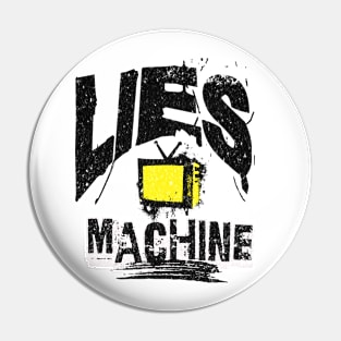 Lies Machine Pin