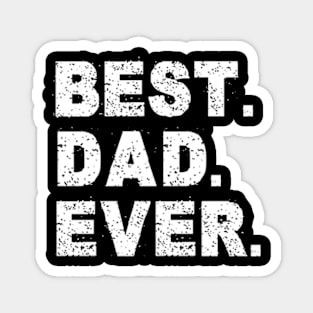 Best Dad Ever Funny Father's day Gift Men Husband Magnet