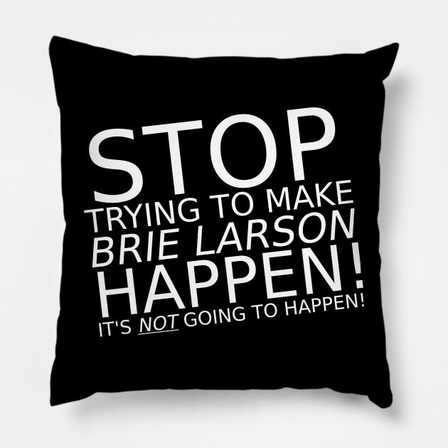 It's NOT going to happen! Pillow by TSOL Games